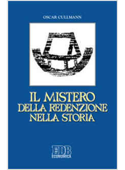 MISTERO DELLA REDENZIONE NELLA STORIA (IL)