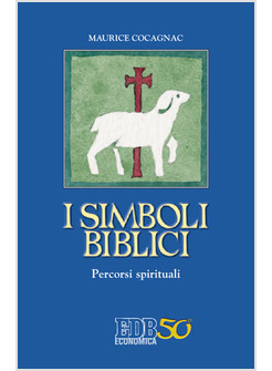 I SIMBOLI BIBLICI. PERCORSI SPIRITUALI