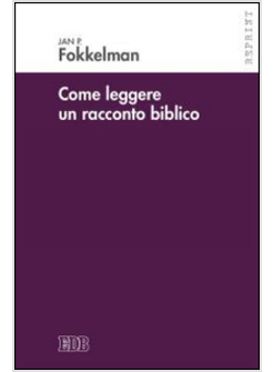 COME LEGGERE UN RACCONTO BIBLICO