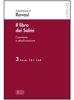 IL LIBRO DEI SALMI. COMMENTO E ATTUALIZZAZIONE. VOL. 3: SALMI 101-150.