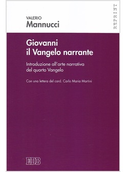 GIOVANNI IL VANGELO NARRANTE. INTRODUZIONE ALL'ARTE NARRATIVA DEL QUARTO VANGELO