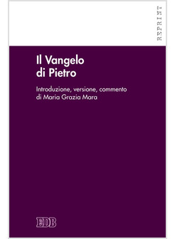 IL VANGELO DI PIETRO. INTRODUZIONE, VERSIONE, COMMENTO
