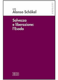 SALVEZZA E LIBERAZIONE: L'ESODO