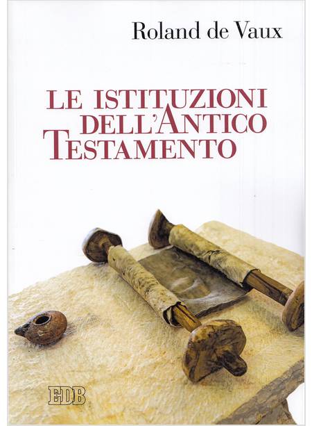 LE ISTITUZIONI DELL'ANTICO TESTAMENTO 