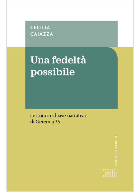 UNA FEDELTA' POSSIBILE. LETTURA IN CHIAVE NARRATIVA DI GEREMIA 35