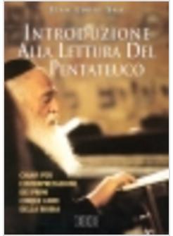 INTRODUZIONE ALLA LETTURA DEL PENTATEUCO CHIAVI PER L'INTERPRETAZIONE DEI PRIMI
