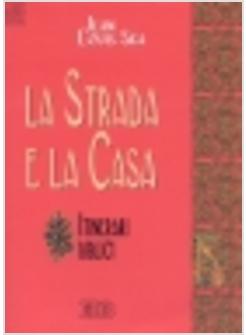 STRADA E LA CASA ITINERARI BIBLICI (LA)