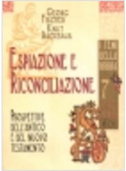 ESPIAZIONE E RICONCILIAZIONE PROSPETTIVE DELL'ANTICO E DEL NUOVO TESTAMENTO