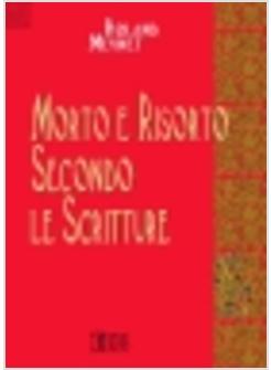 MORTO E RISORTO SECONDO LE SCRITTURE