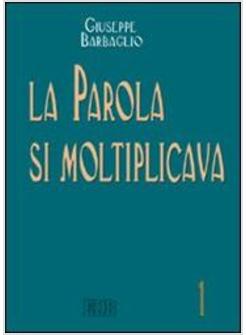 PAROLA SI MOLTIPLICAVA (LA)
