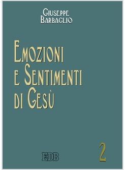 EMOZIONI E SENTIMENTI DI GESU' VOL 2°