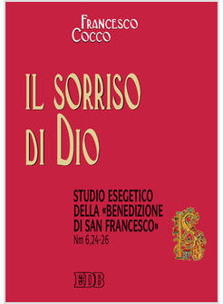 SORRISO DI DIO STUDIO ESEGETICO DELLA BENEDIZIONE DI SAN FRANCESCO