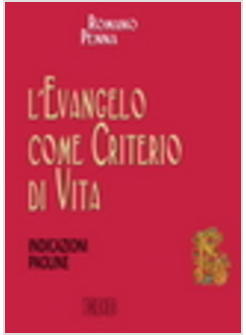 EVANGELO COME CRITERIO DI VITA INDICAZIONI PAOLINE (L')
