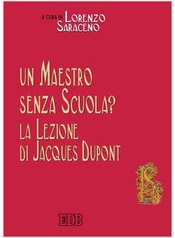 MAESTRO SENZA SCUOLA? LA LEZIONE DI JACQUES DUPONT (UN)