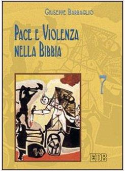 PACE E VIOLENZA NELLA BIBBIA