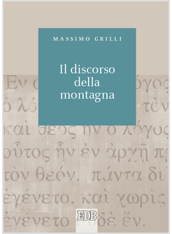 IL DISCORSO DELLA MONTAGNA ESSENZA DEL CRISTIANESIMO