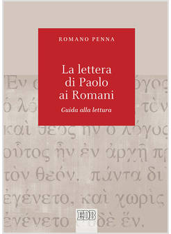 LA LETTERA DI PAOLO AI ROMANI. GUIDA ALLA LETTURA