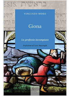 GIONA LA PROFEZIA INCOMPIUTA