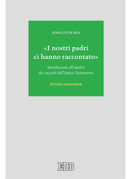 I NOSTRI PADRI CI HANNO RACCONTATO INTRODUZIONE ALL'ANALISI DEI RACCONTI