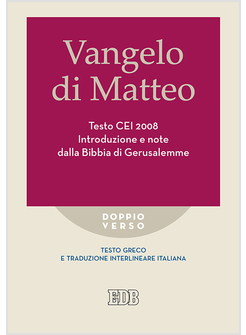 VANGELO DI MATTEO. TESTO CEI 2008. INTRODUZIONE E NOTE DALLA BIBBIA 