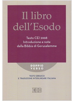 LIBRO DELL'ESODO TESTO CEI 2008. INTRODUZIONE E NOTE DELLA BIBBIA DI GERUSALEMME