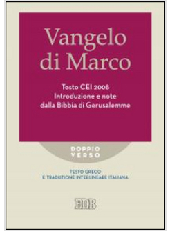 VANGELO DI MARCO. TESTO CEI. INTRODUZIONE E NOTE DALLA BIBBIA DI GERUSALEMME