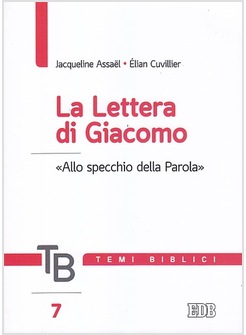 TEMI BIBLICI. VOL. 7: LA LETTERA DI GIACOMO.