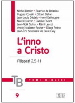 TEMI BIBLICI. VOL. 9: L'INNO A CRISTO (FILIPPESI 2,5-11).