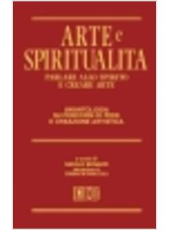ARTE E SPIRITUALITA' PARLARE ALLO SPIRITO E CREARE ARTE