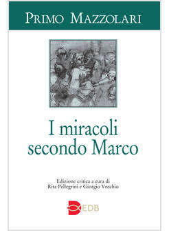 I MIRACOLI SECONDO MARCO 