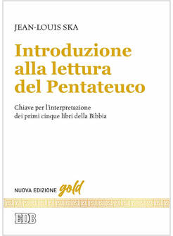 INTRODUZIONE ALLA LETTURA DEL PENTATEUCO