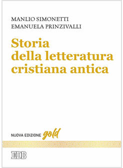 STORIA DELLA LETTERATURA CRISTIANA ANTICA