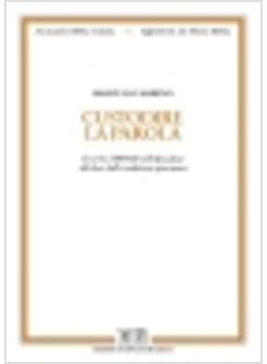 CUSTODIRE LA PAROLA 