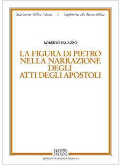 LA FIGURA DI PIETRO NELLA NARRAZIONE DEGLI ATTI DEGLI APOSTOLI
