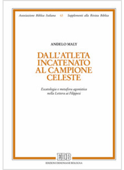 DALL'ATLETA INCATENATO AL CAMPIONE CELESTE. ESCATOLOGIA E METAFORA AGONISTICA