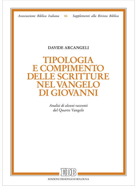 TIPOLOGIA E COMPIMENTO DELLE SCRITTURE NEL VANGELO DI GIOVANNI. ANALISI