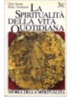 SPIRITUALITA' DELLA VITA QUOTIDIANA NEGLI SCRITTI DEI PADRI (LA)