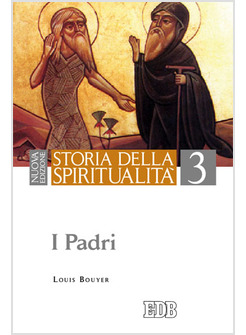 STORIA DELLA SPIRITUALITA' 3. I PADRI
