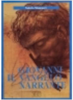 GIOVANNI IL VANGELO NARRANTE INTRODUZIONE ALL'ARTE NARRATIVA DEL QUARTO VANGELO