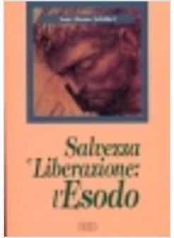 SALVEZZA E LIBERAZIONE L'ESODO