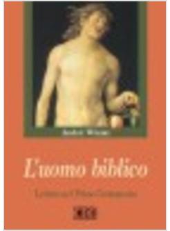 UOMO BIBLICO LETTURE NEL PRIMO TESTAMENTO (L')