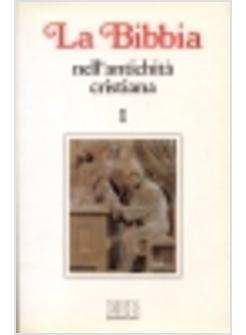 BIBBIA NELL'ANTICHITA' CRISTIANA