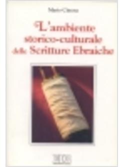 AMBIENTE STORICO-CULTURALE DELLE SCRITTURE EBRAICHE (L')
