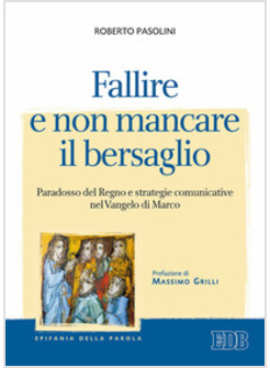 FALLIRE E NON MANCARE IL BERSAGLIO. PARADOSSO DEL REGNO E STRATEGIE COMUNICATIVE