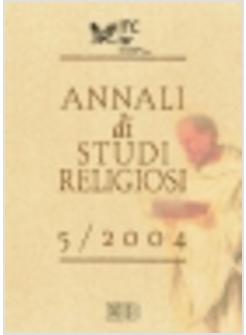 ANNALI DI STUDI RELIGIOSI 5/2004