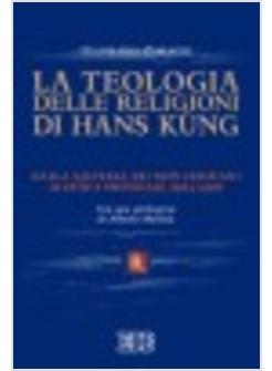 TEOLOGIA DELLE RELIGIONI DI HANS KUNG DALLA SALVEZZA DEI NON CRISTIANI