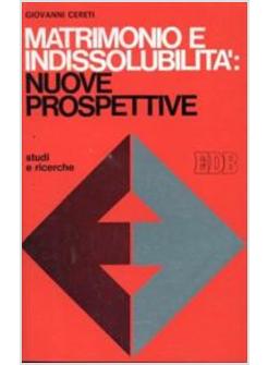 MATRIMONIO E INDISSOLUBILITA': NUOVE PROSPETTIVE