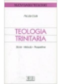 TEOLOGIA TRINITARIA STORIA METODO PROSPETTIVE