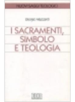 SACRAMENTI SIMBOLO E TEOLOGIA VOL I