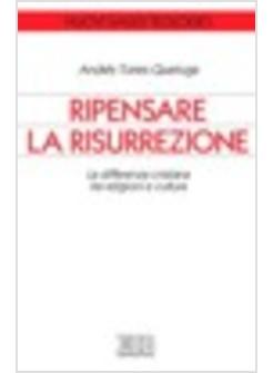 RIPENSARE LA RISURREZIONE